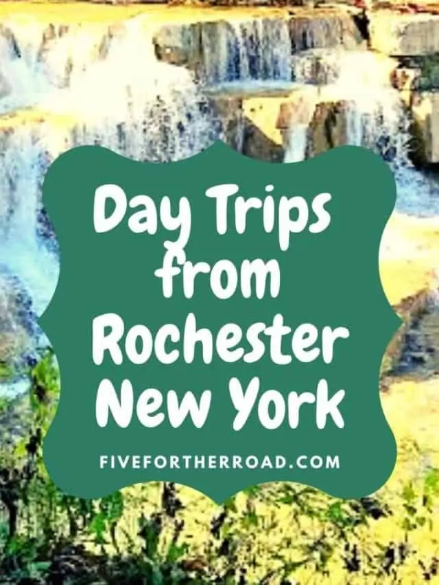 Day Trips from Rochester NY
