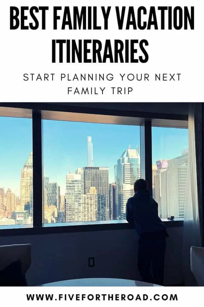 the best family vacation itineraries