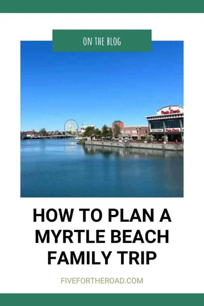 how to plan a myrtle beach family trip